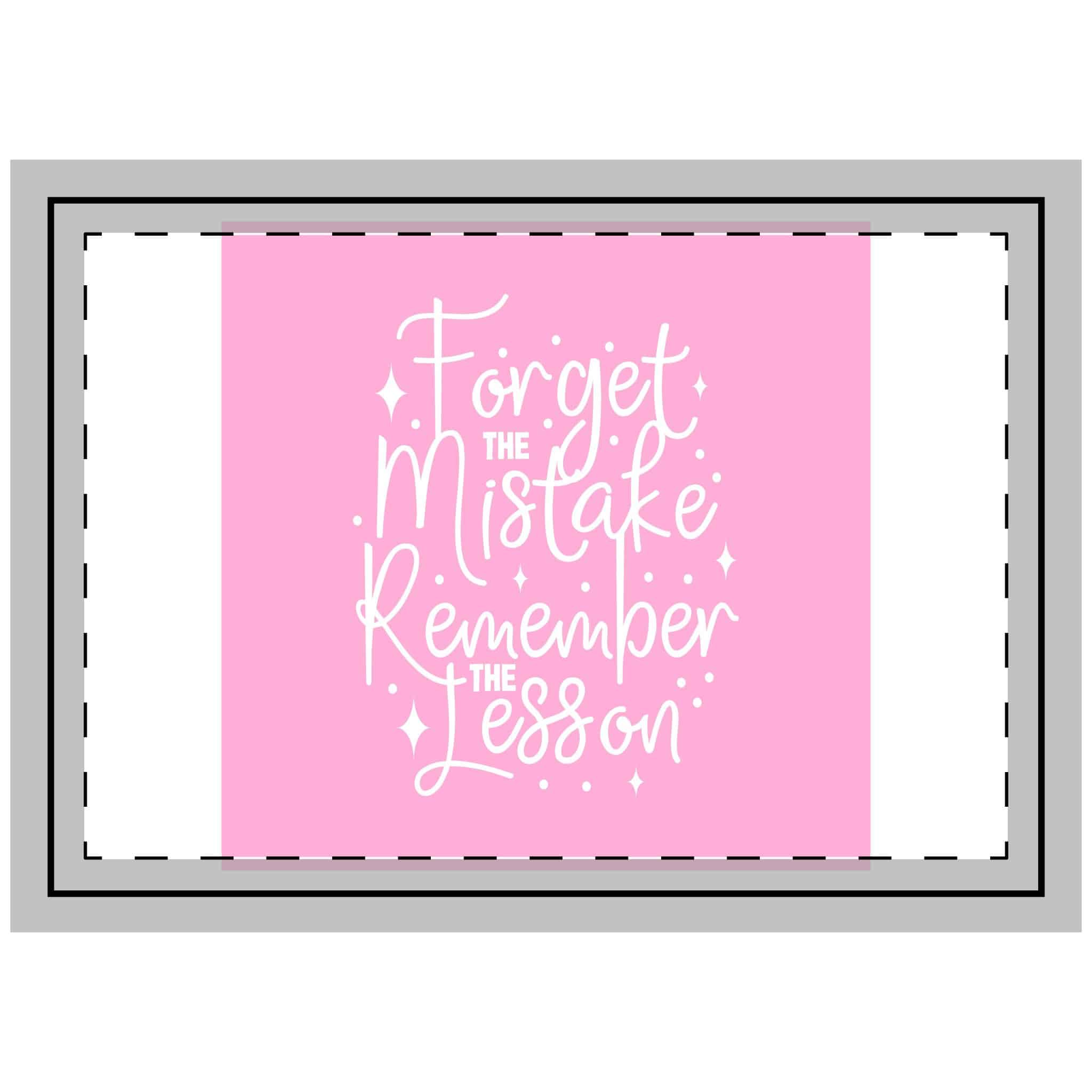 Forget the Mistake Remember the Lesson Throw Pillow