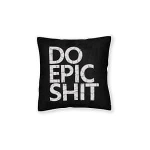 Do Epic Shit Square Pillow Pink Back