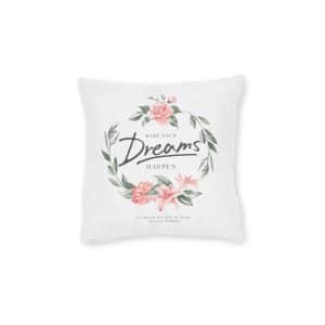 Make Dreams Happen Slogan Vintage Flowers Wreath Frame Illustration Square Pillow Pink Back