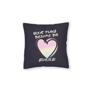 Great Plans Become Big Stories Square Pillow Pink Back
