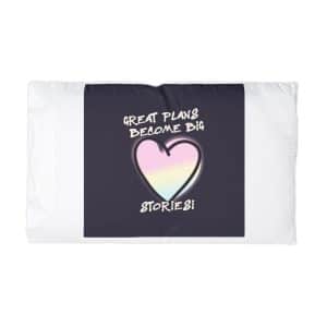 Great Plans Become Big Stories Microfiber Pillowcase