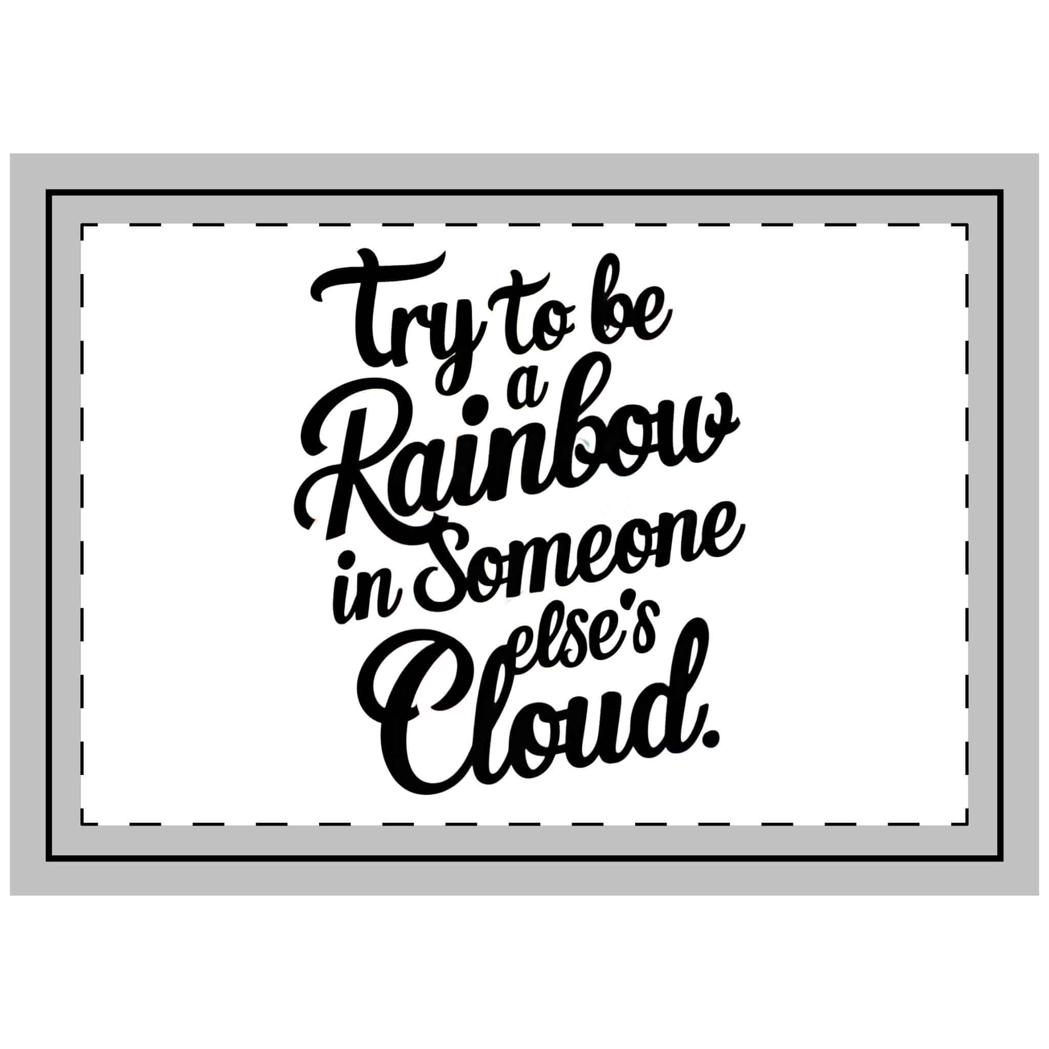 Try Be Rainbow Someone Elses Cloud Colorful Background Tshirt Design Motivational Quote Typography Throw Pillow