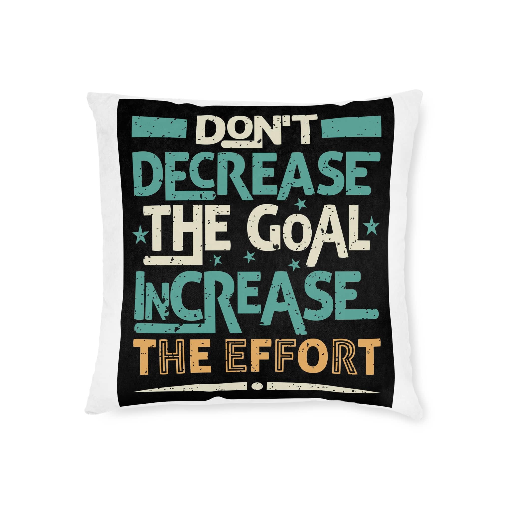Don't Decrease the Goal Increase the Effort Square Pillow Pink Back - Image 5