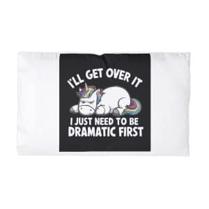 I Will Get Over It Microfiber Pillowcase