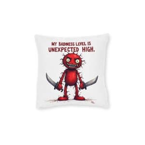 My Badness Level Is Unexpected High (3) Square Pillow Pink Back