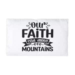 Our Faith Can Move Mountains Microfiber Pillowcase