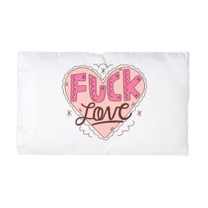 Fuck Love Microfiber Pillowcase