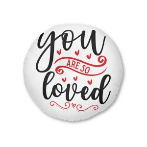 You Are So Loved 1 Tufted Floor Pillow Round