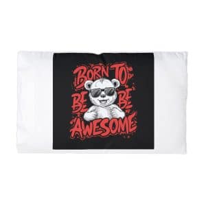 Born To Be Awesome 3 Microfiber Pillowcase
