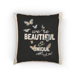 We're Beautiful and Unique Woven Pillow