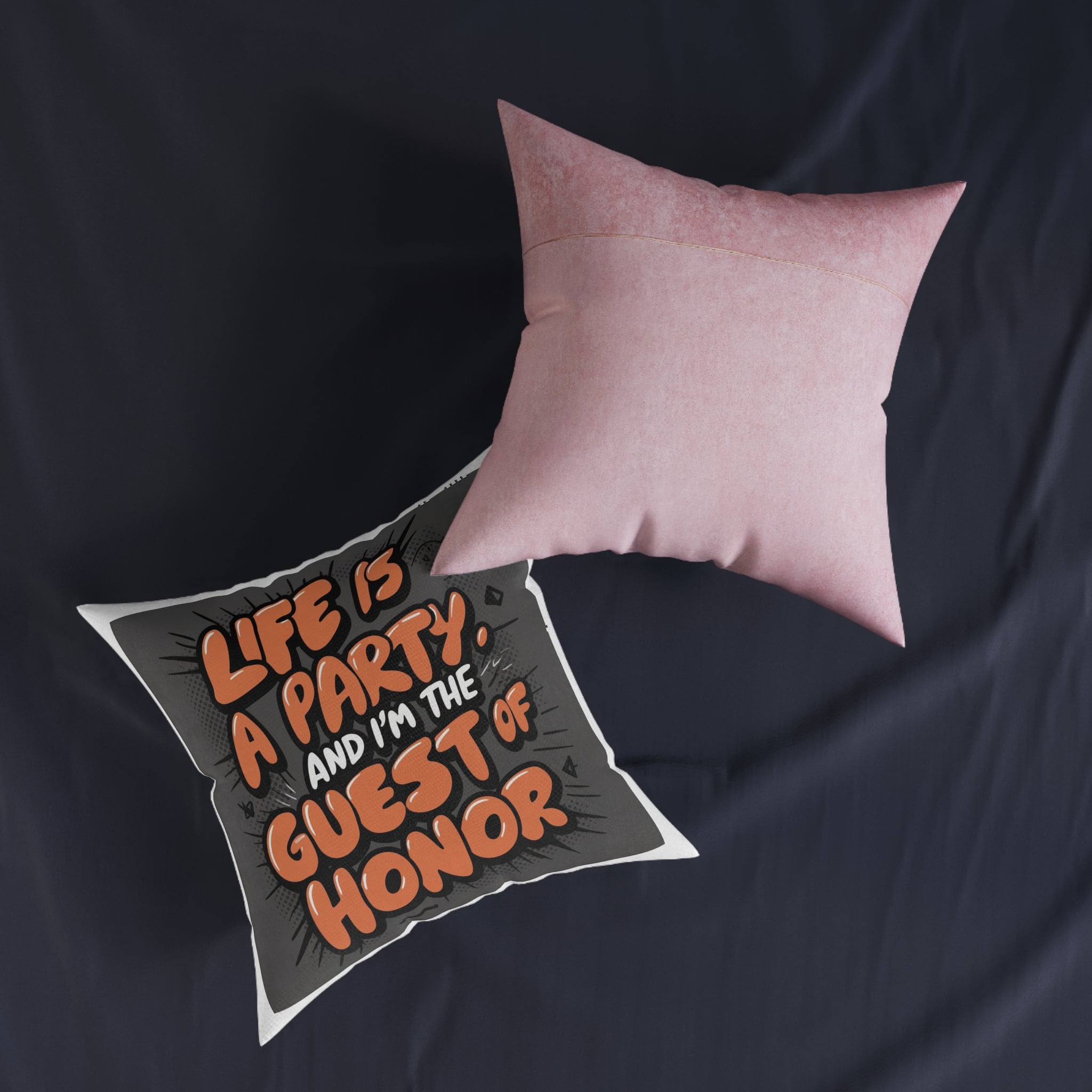 Life Is A Party and I Am the Guest of Honor Square Pillow Pink Back - Image 11