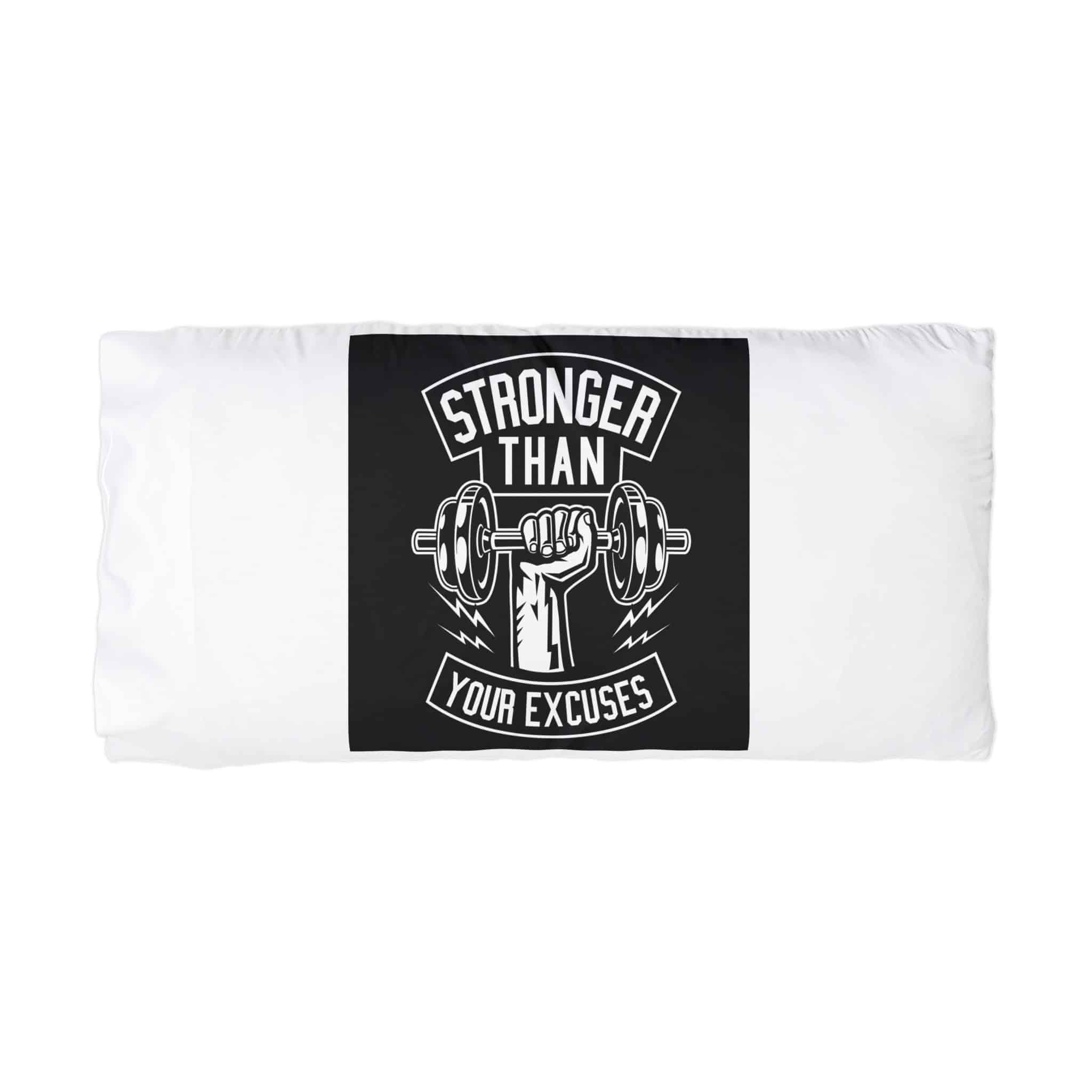 Stronger Than Your Excuses Microfiber Pillowcase - Image 3