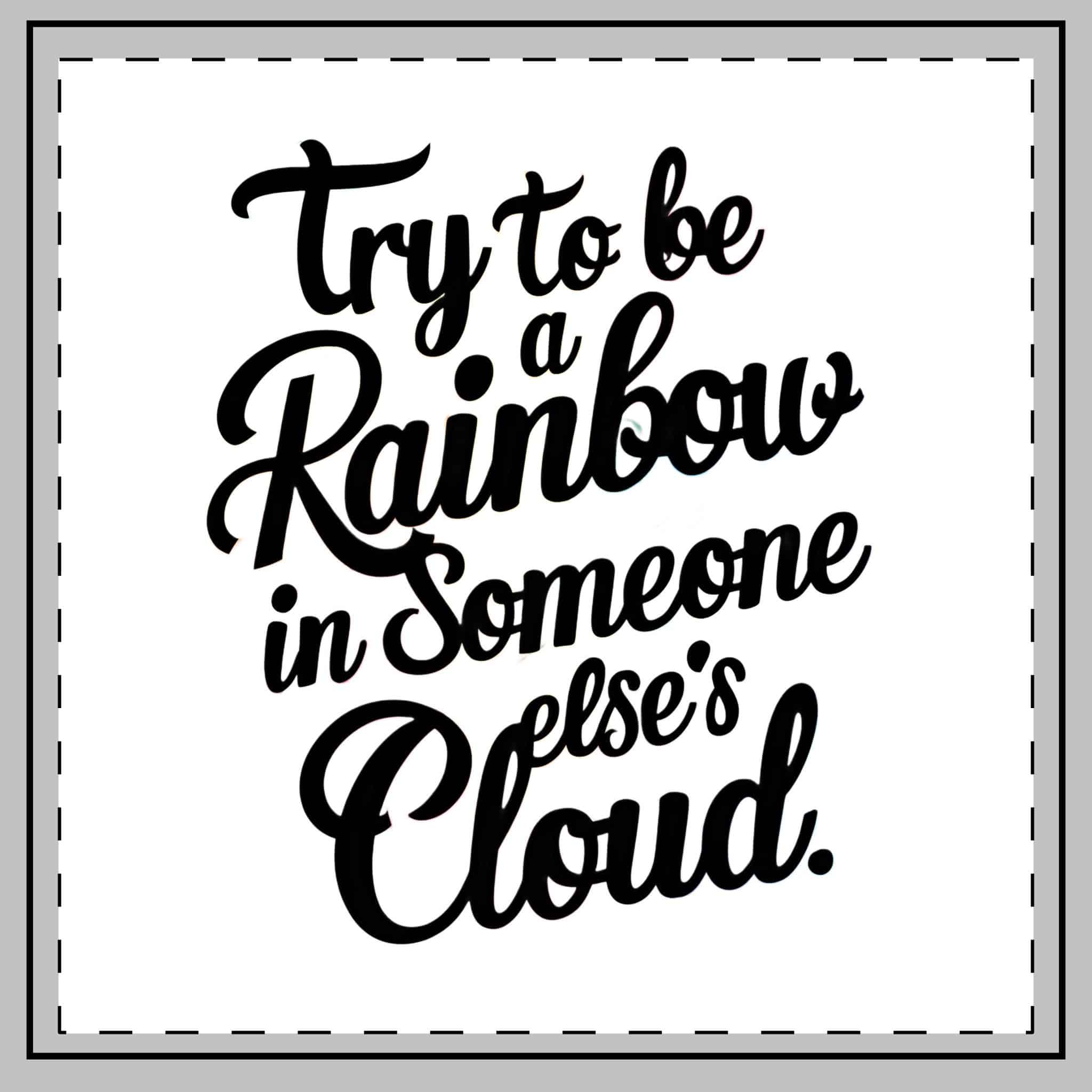 Try Be Rainbow Someone Elses Cloud Colorful Background Tshirt Design Motivational Quote Typography Throw Pillow - Image 2