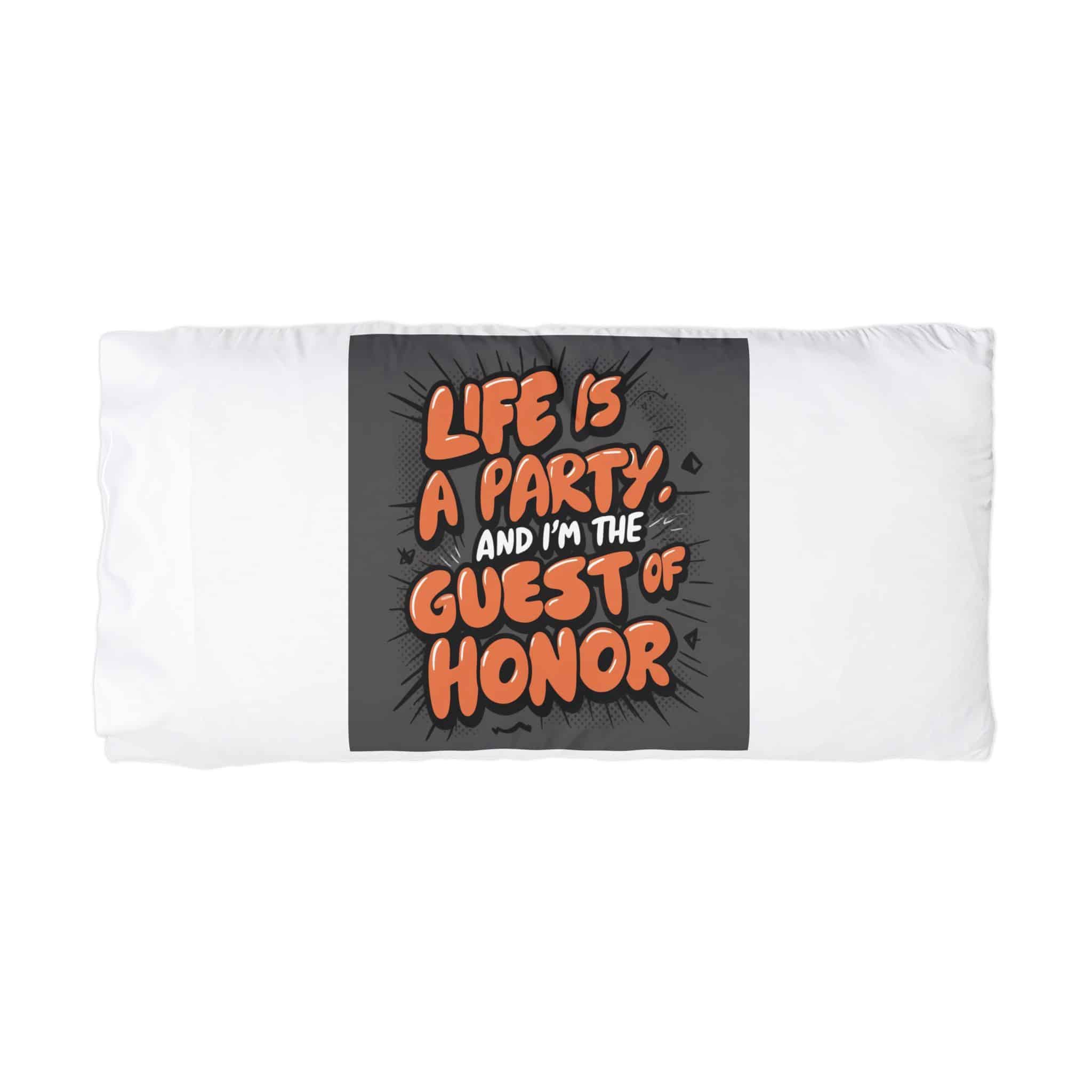 Life Is A Party and I Am the Guest of Honor Microfiber Pillowcase - Image 3