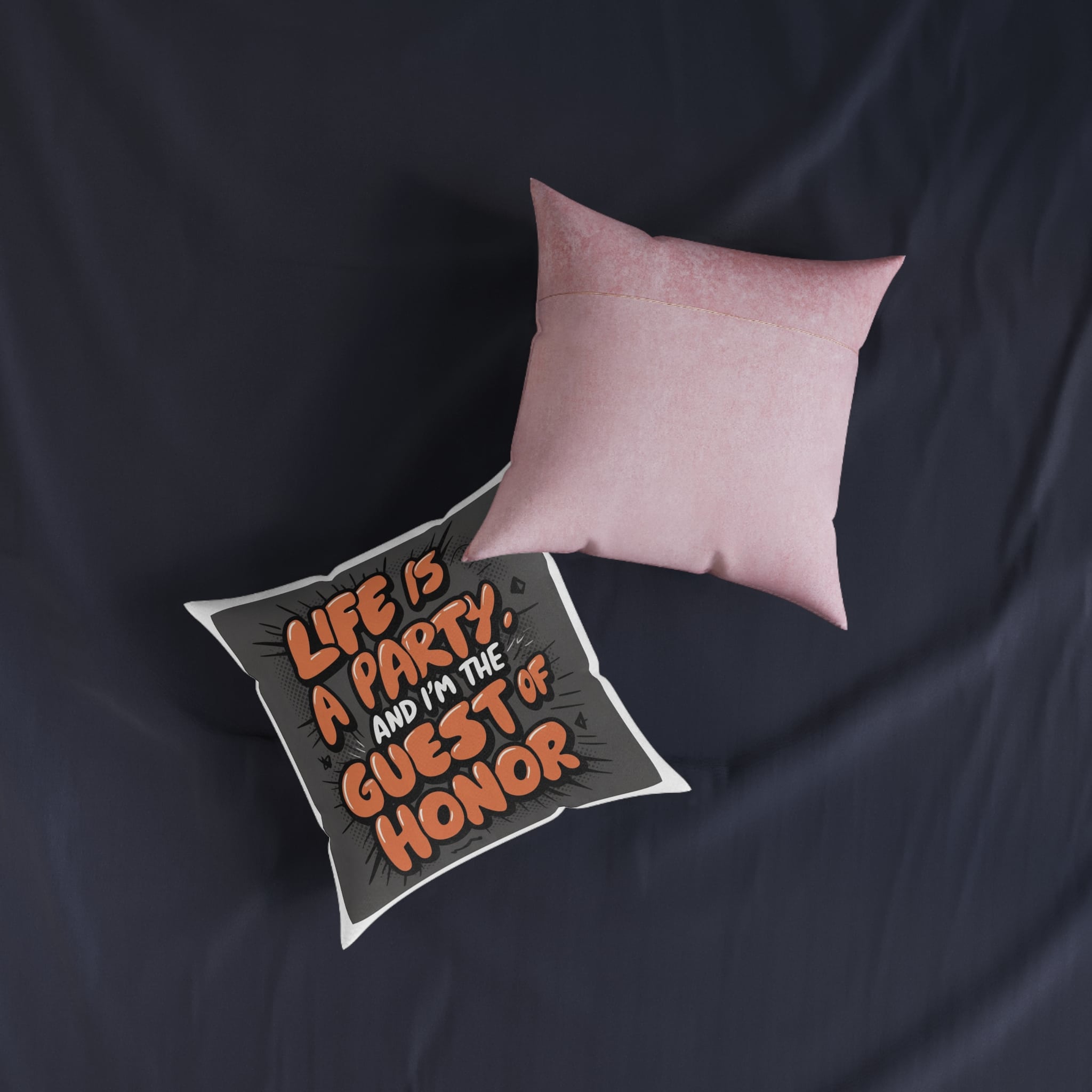 Life Is A Party and I Am the Guest of Honor Square Pillow Pink Back - Image 7