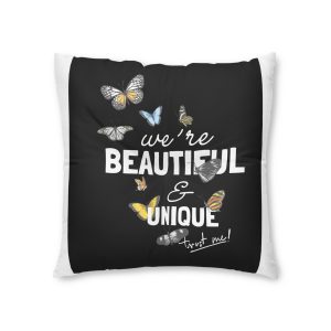 We're Beautiful and Unique Tufted Floor Pillow Square