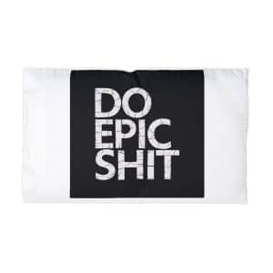 Do Epic Shit Microfiber Pillowcase