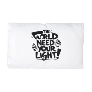 The World Need Your Light 1 Microfiber Pillowcase